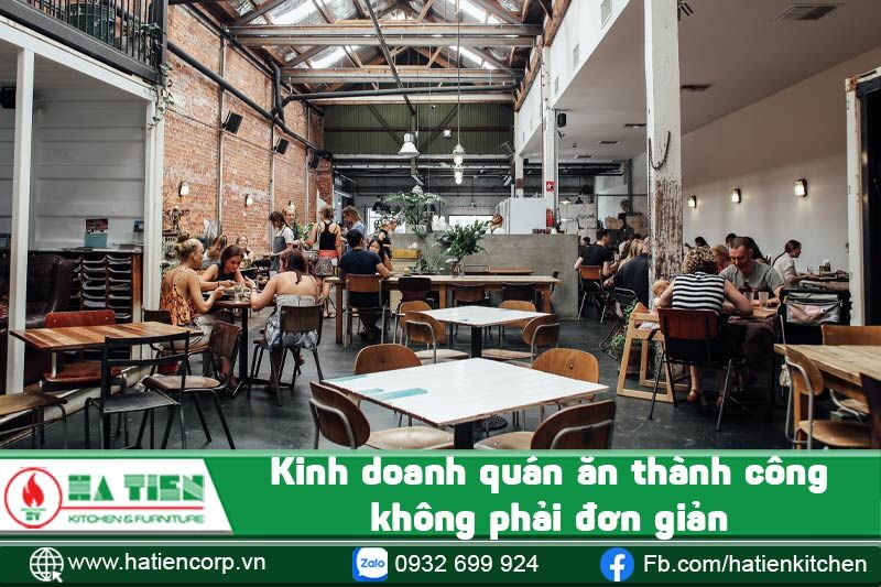 Kinh doanh quán ăn thành công không phải đơn giản