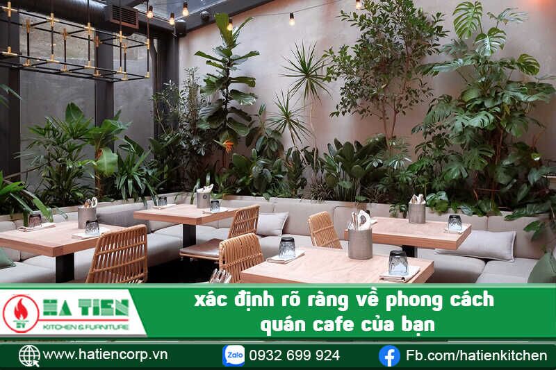 xác định rõ ràng về phong cách quán cafe của bạn