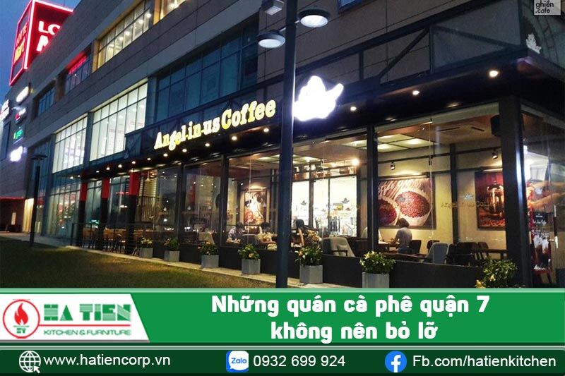 Những quán cà phê quận 7 không nên bỏ lỡ